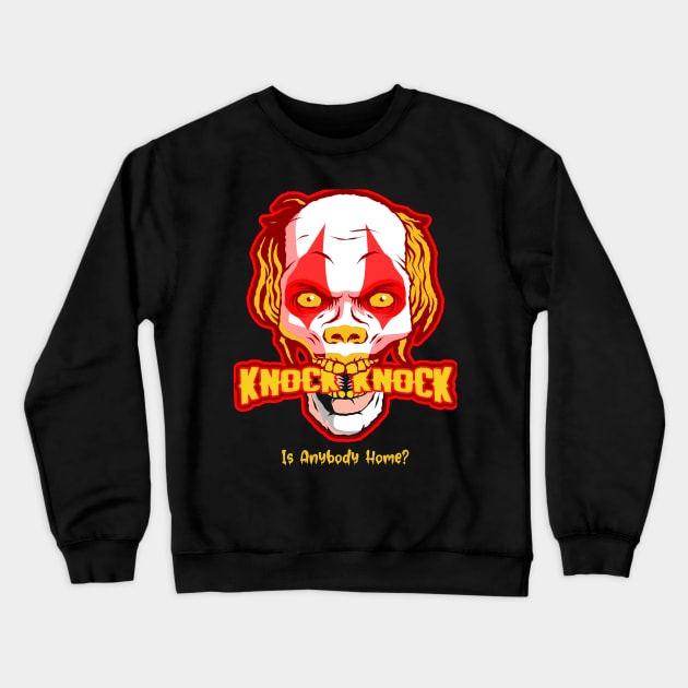 Evil Clown Is Anybody Home? Crewneck Sweatshirt by Joco Studio